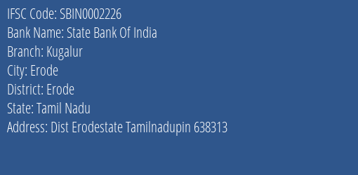 State Bank Of India Kugalur Branch Erode IFSC Code SBIN0002226