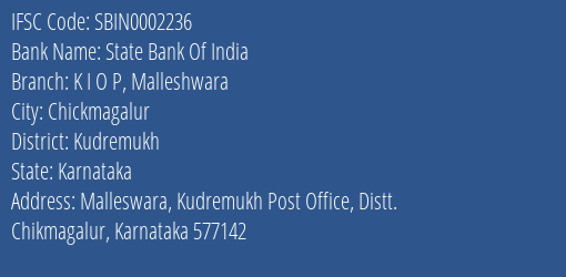 State Bank Of India K I O P Malleshwara Branch Kudremukh IFSC Code SBIN0002236