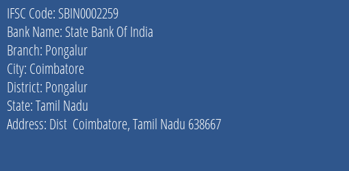State Bank Of India Pongalur Branch Pongalur IFSC Code SBIN0002259