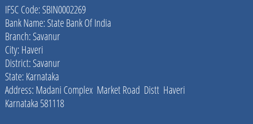State Bank Of India Savanur Branch Savanur IFSC Code SBIN0002269