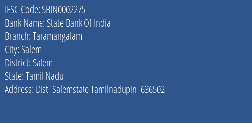 State Bank Of India Taramangalam Branch Salem IFSC Code SBIN0002275