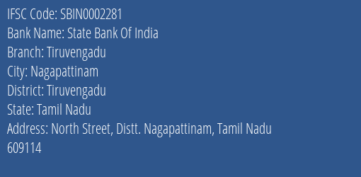State Bank Of India Tiruvengadu Branch Tiruvengadu IFSC Code SBIN0002281