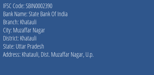 State Bank Of India Khatauli Branch Khatauli IFSC Code SBIN0002390