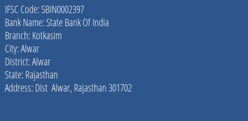State Bank Of India Kotkasim Branch, Branch Code 002397 & IFSC Code SBIN0002397
