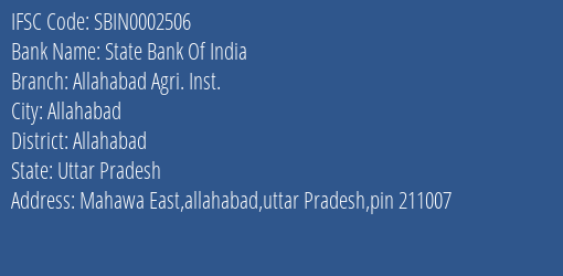 State Bank Of India Allahabad Agri. Inst. Branch, Branch Code 002506 & IFSC Code SBIN0002506