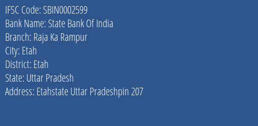State Bank Of India Raja Ka Rampur Branch Etah IFSC Code SBIN0002599