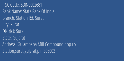 State Bank Of India Station Rd. Surat Branch, Branch Code 002681 & IFSC Code SBIN0002681