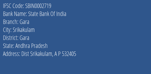 State Bank Of India Gara Branch Gara IFSC Code SBIN0002719