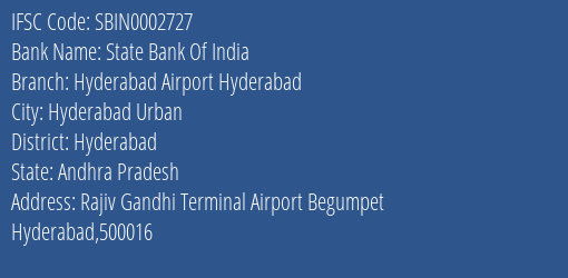 State Bank Of India Hyderabad Airport Hyderabad Branch Hyderabad IFSC Code SBIN0002727