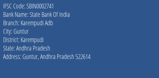 State Bank Of India Karempudi Adb Branch Karempudi IFSC Code SBIN0002741