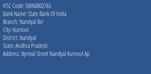 State Bank Of India Nandyal Bzr Branch Nandyal IFSC Code SBIN0002765
