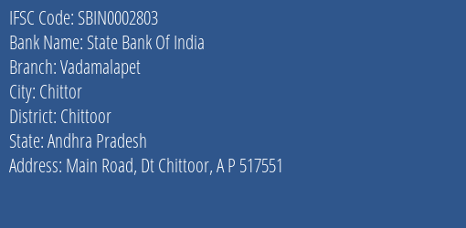 State Bank Of India Vadamalapet Branch Chittoor IFSC Code SBIN0002803