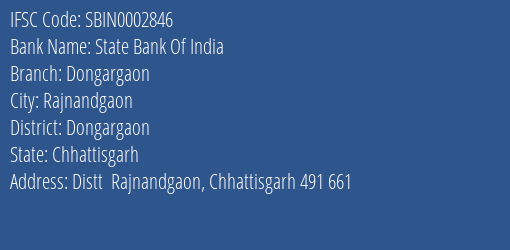 State Bank Of India Dongargaon Branch Dongargaon IFSC Code SBIN0002846