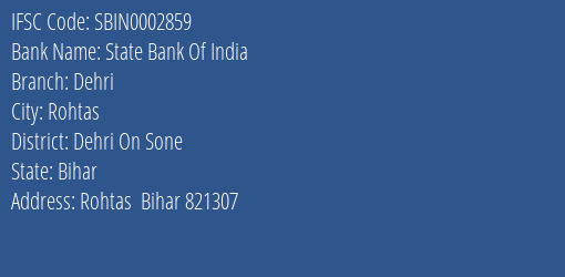 State Bank Of India Dehri Branch Dehri On Sone IFSC Code SBIN0002859