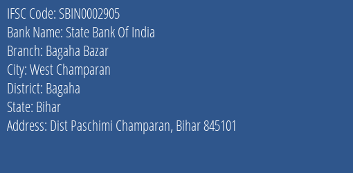 State Bank Of India Bagaha Bazar Branch Bagaha IFSC Code SBIN0002905