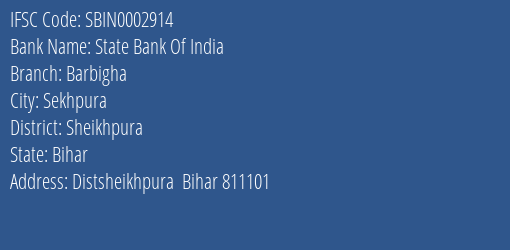 State Bank Of India Barbigha Branch Sheikhpura IFSC Code SBIN0002914