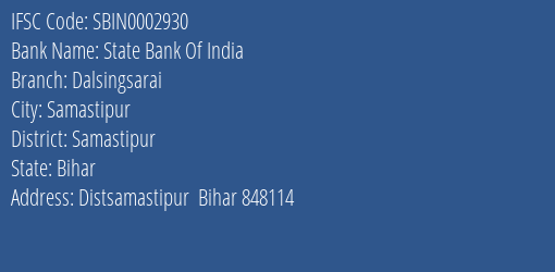 State Bank Of India Dalsingsarai Branch Samastipur IFSC Code SBIN0002930