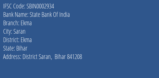 State Bank Of India Ekma Branch Ekma IFSC Code SBIN0002934