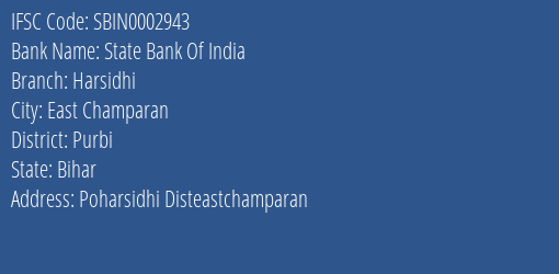 State Bank Of India Harsidhi Branch Purbi IFSC Code SBIN0002943