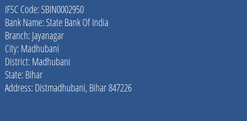 State Bank Of India Jayanagar Branch Madhubani IFSC Code SBIN0002950