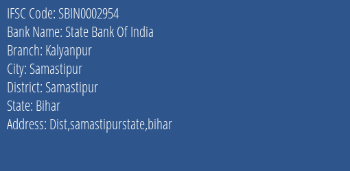 State Bank Of India Kalyanpur Branch Samastipur IFSC Code SBIN0002954