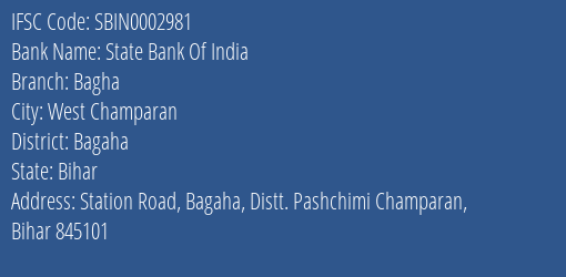State Bank Of India Bagha Branch Bagaha IFSC Code SBIN0002981