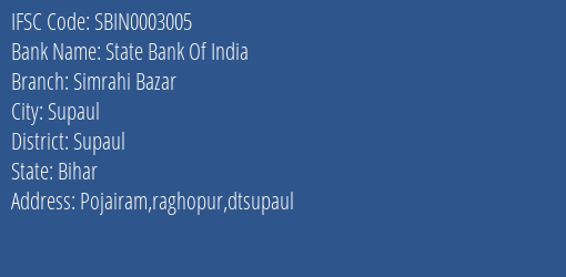 State Bank Of India Simrahi Bazar Branch Supaul IFSC Code SBIN0003005
