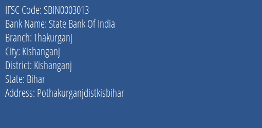 State Bank Of India Thakurganj Branch Kishanganj IFSC Code SBIN0003013