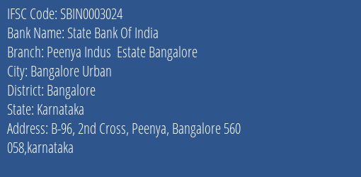 State Bank Of India Peenya Indus Estate Bangalore Branch Bangalore IFSC Code SBIN0003024