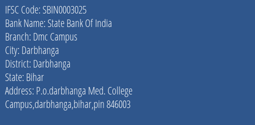 State Bank Of India Dmc Campus Branch Darbhanga IFSC Code SBIN0003025