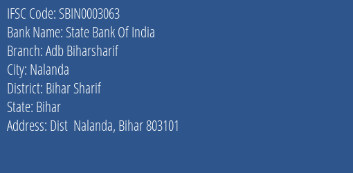 State Bank Of India Adb Biharsharif Branch Bihar Sharif IFSC Code SBIN0003063
