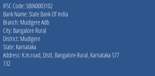 State Bank Of India Mudigere Adb Branch, Branch Code 003102 & IFSC Code Sbin0003102