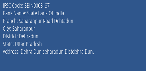 State Bank Of India Saharanpur Road Dehtadun Branch, Branch Code 003137 & IFSC Code SBIN0003137