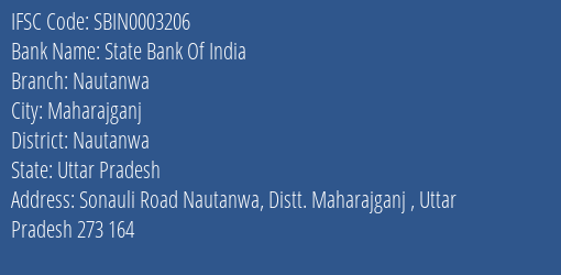 State Bank Of India Nautanwa Branch Nautanwa IFSC Code SBIN0003206