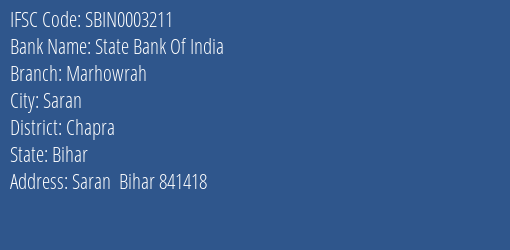 State Bank Of India Marhowrah Branch Chapra IFSC Code SBIN0003211