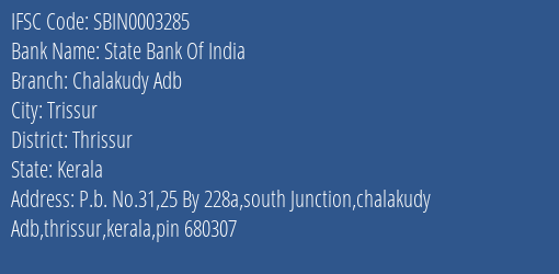 State Bank Of India Chalakudy Adb Branch, Branch Code 003285 & IFSC Code SBIN0003285