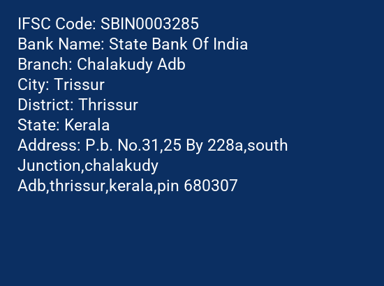 State Bank Of India Chalakudy Adb Branch, Branch Code 003285 & IFSC Code SBIN0003285