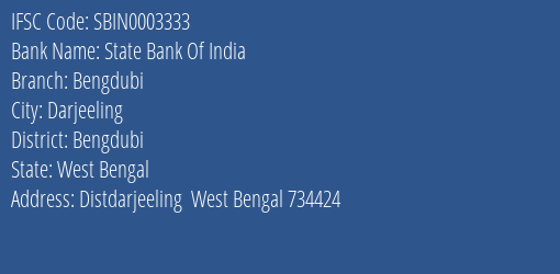 State Bank Of India Bengdubi Branch Bengdubi IFSC Code SBIN0003333