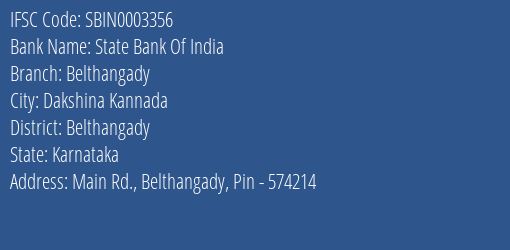 State Bank Of India Belthangady Branch Belthangady IFSC Code SBIN0003356