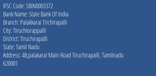 State Bank Of India Palakkarai Trichirapalli Branch, Branch Code 003372 & IFSC Code Sbin0003372