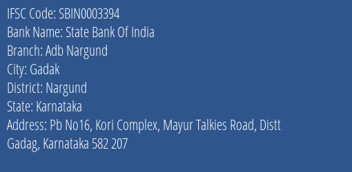 State Bank Of India Adb Nargund Branch Nargund IFSC Code SBIN0003394