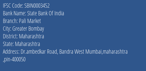 State Bank Of India Pali Market Branch, Branch Code 003452 & IFSC Code SBIN0003452