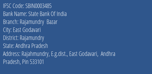 State Bank Of India Rajamundry Bazar Branch Rajamundry IFSC Code SBIN0003485