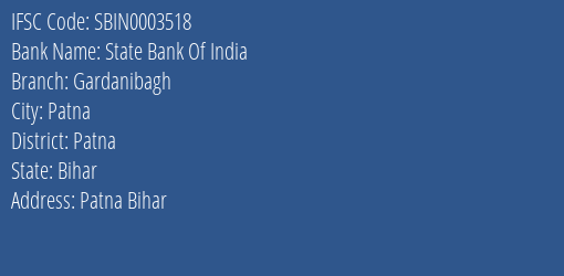State Bank Of India Gardanibagh Branch Patna IFSC Code SBIN0003518
