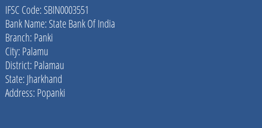 State Bank Of India Panki Branch Palamau IFSC Code SBIN0003551