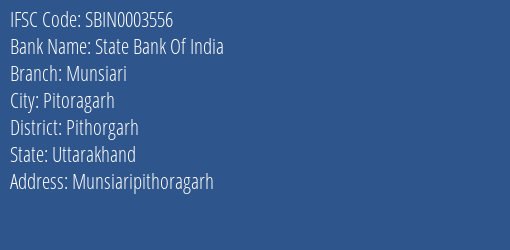 State Bank Of India Munsiari Branch Pithorgarh IFSC Code SBIN0003556