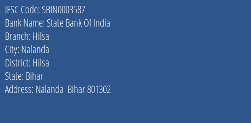 State Bank Of India Hilsa Branch Hilsa IFSC Code SBIN0003587