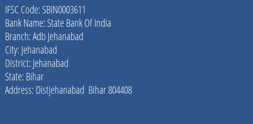State Bank Of India Adb Jehanabad Branch Jehanabad IFSC Code SBIN0003611