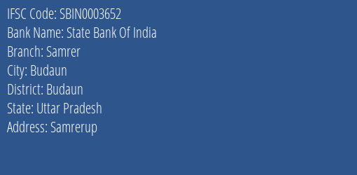 State Bank Of India Samrer, Budaun IFSC Code SBIN0003652