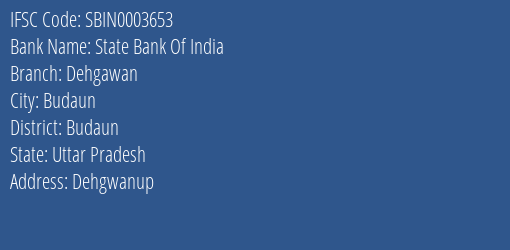 State Bank Of India Dehgawan, Budaun IFSC Code SBIN0003653
